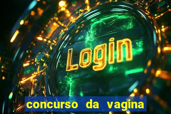 concurso da vagina mais bonita do brasil